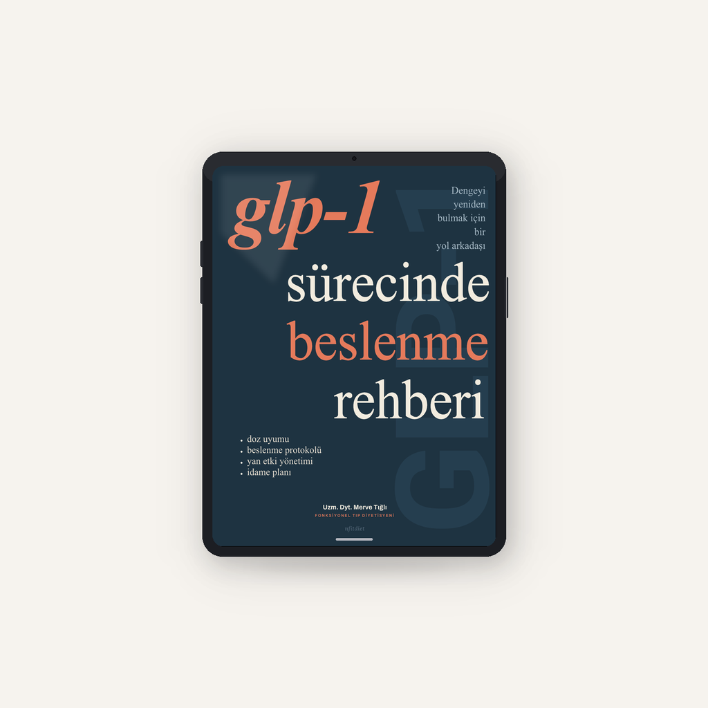 GLP-1 Sürecinde Beslenme Rehberi
